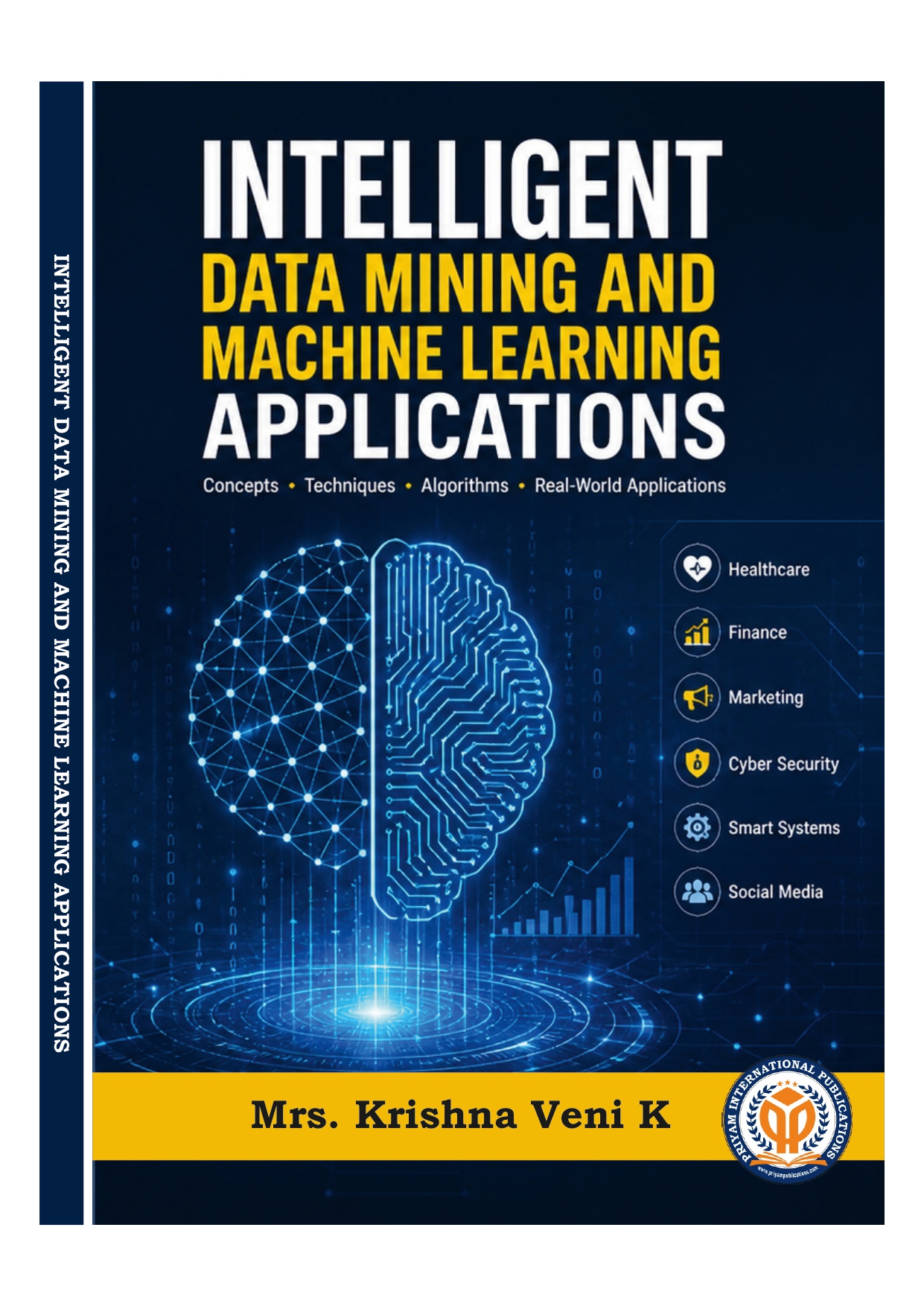 INTELLIGENT DATA MINING AND MACHINE LEARNING APPLICATIONS